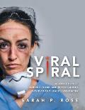 Viral Spiral: A Collection of Chilling Poems and Photos About Covid-19 and Black Lives Matter (Full Color)
