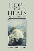 Hope That Heals: Reflections on a Life Journey
