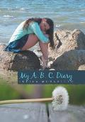 My A. B. C. Diary