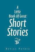 A Little Book of Great Short Stories