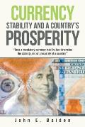 Currency Stability and a Country's Prosperity: Does a Mandatory Currency Stability Law Determine the Stability and or Prosperity of a Country?
