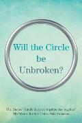 Will the Circle Be Unbroken?
