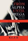 From Alpha Until Omega: 'These Words Stand True' and 'Poetry & Written Word'