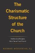 The Charismatic Structure of the Church: Priesthood and Religious Life at Vatican Ii and Beyond