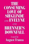 'The Consuming Love of Sieglinde and Evelyne and Brenner's Downfall