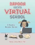 Dapooh Goes to Virtual School: A Rookie Reader Series