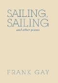 Sailing, Sailing: And Other Poems