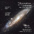 The Formation of Our Universe: Does Matter Really Matter?