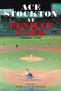 Ace Stockton at Fenway Park: A Baseball Story