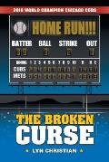 The Broken Curse: 2016 World Champion Chicago Cubs