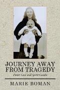 Journey Away from Tragedy: Foster Care and Spirit Guides
