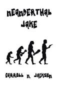 Neanderthal Jake
