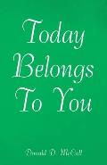 Today Belongs to You