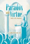 Paradox and Virtue: Talks to My Students