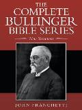 The Complete Bullinger Bible Series: New Testament