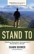 Stand to: Finding Masculine Courage in a Stand Down World