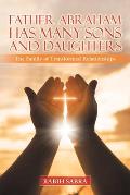 Father Abraham Has Many Sons and Daughters: The Family of Transformed Relationships