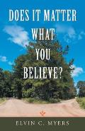 Does It Matter What You Believe?
