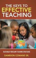The Keys to Effective Teaching: Culturally Revelant Teaching Strategies
