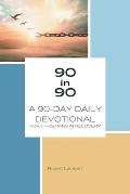 90 in 90: A 90-Day Daily Devotional for Christians in Recovery