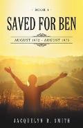 Saved for Ben: Book 1