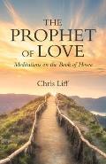 The Prophet of Love: Meditations on the Book of Hosea