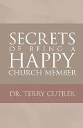 Secrets of Being a Happy Church Member