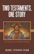 Two Testaments, One Story: The Journey to a Panbiblical Theology