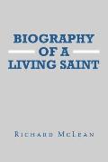 Biography of a Living Saint