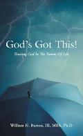God's Got This!: Trusting God in the Storms of Life