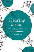 Hearing Jesus: Devotionals from the Sermon on the Mount