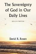 The Sovereignty of God in Our Daily Lives: Revised Edition