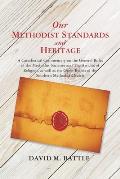 Our Methodist Standards and Heritage: A Catechetical Commentary on the General Rules of the Methodist Societies and the Articles of Religion, as Well