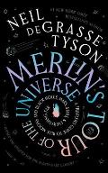 Merlins Tour of the Universe Revised & Updated for the Twenty First Century