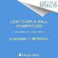 Leap Over a Wall Lib/E: Earthy Spirituality for Everyday Christians
