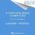 A Year with Jesus Lib/E: Daily Readings and Meditations