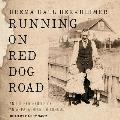 Running on Red Dog Road: And Other Perils of an Appalachian Childhood