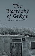 The Biography of George