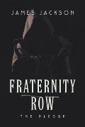 Fraternity Row: The Pledge