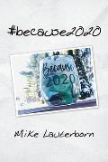 #Because2020