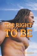 The Right to Be: A Christopher Family Novel