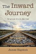 The Inward Journey: Original Short Stories