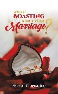 Who Is Boasting About Your Marriage?