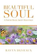 Beautiful Soul: A Poetry Book About Resilience