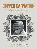 Copper Carnation: A Collection of Poetry