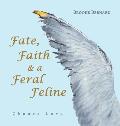 Fate, Faith & a Feral Feline: Choose Love