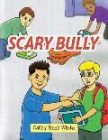 Scary Bully