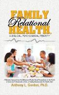 Family Relational Health, a Biblical, Psycho-social Priority