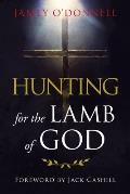 Hunting for the Lamb of God