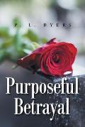 Purposeful Betrayal